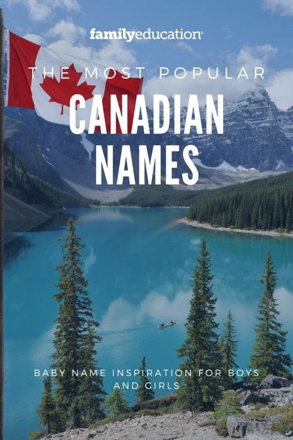The Most Popular Canadian Names FamilyEducation